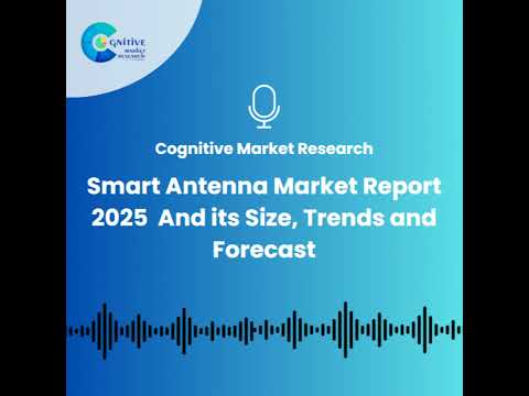 Smart Antenna Market Report 2025 And its Size, Trends and Forecast