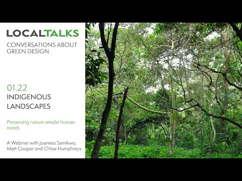 Localtalks 01.22 – Indigenous Landscapes : Preserving Nature amidst human needs